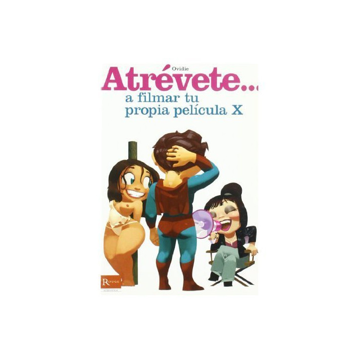 Atrévete... A Filmar tu Propia Película X