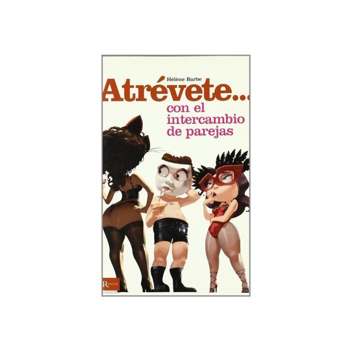 Atrévete... Con el Intercambio de Parejas
