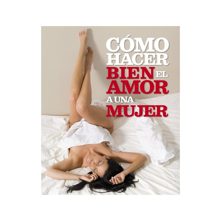 Livre Comment bien faire l'amour à une femme