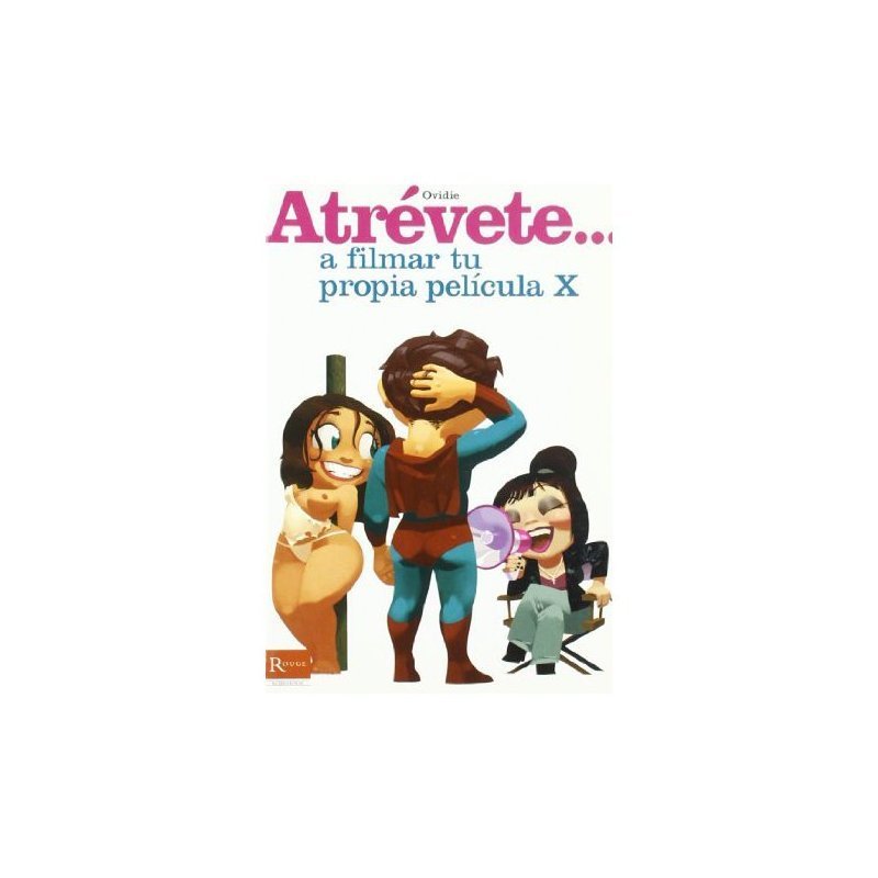 Atrévete... A Filmar tu Propia Película X