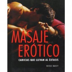 Libro Masaje Erótico: Caricias que Llevan al Éxtasis